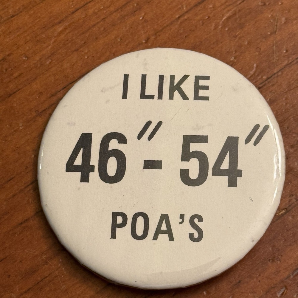 I Like 46" - 54" POA's Vintage Pinback Button Pin Round Circle